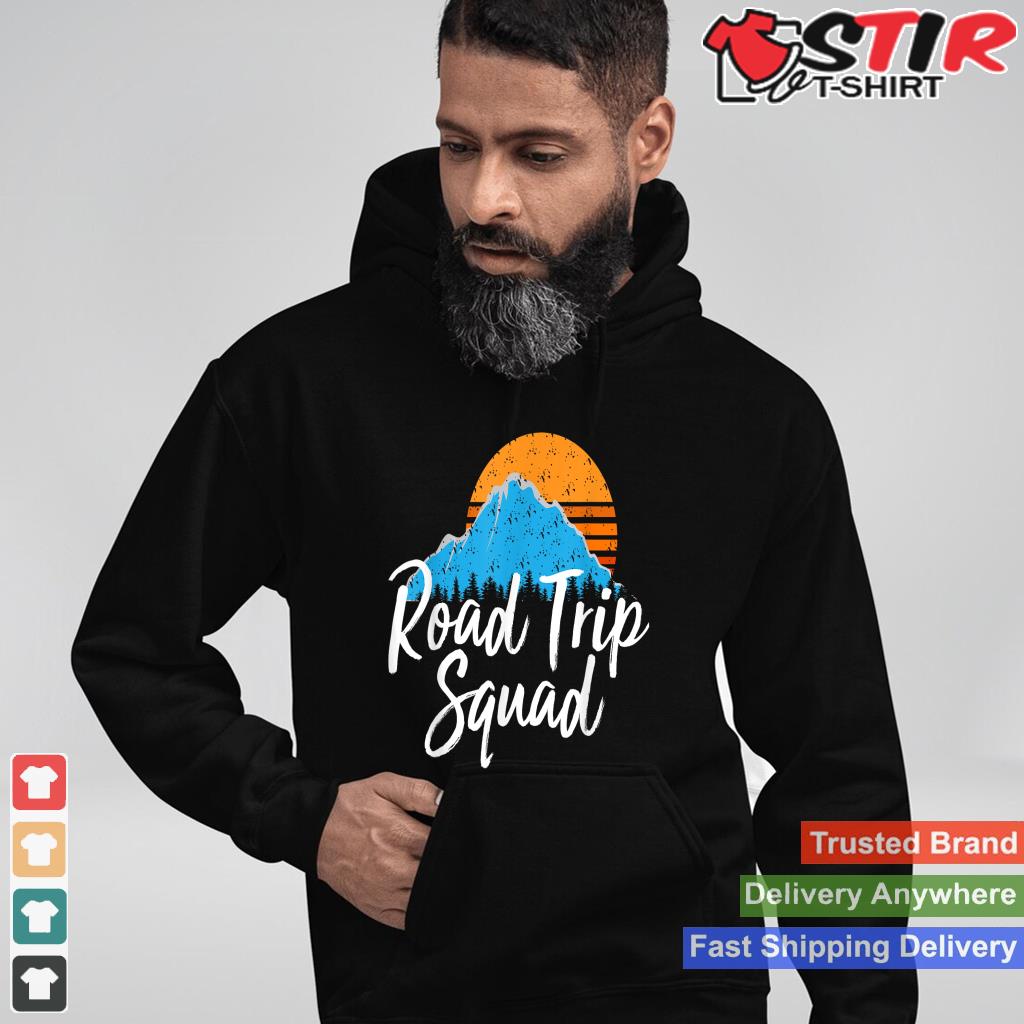 Road Trip Squad  Traveling Tour Souvenir Gift Shirt Hoodie Sweater Long Sleeve