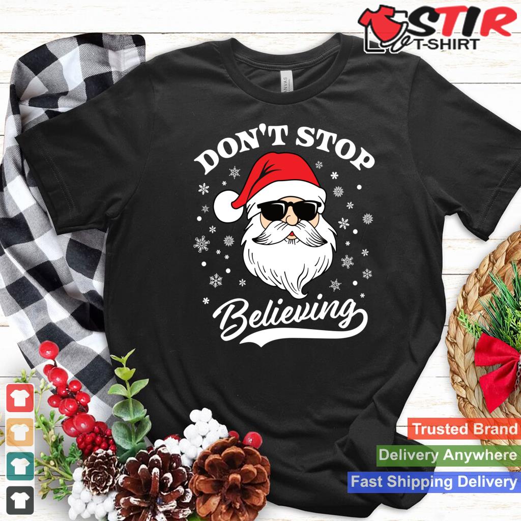 Santa Claus Don't Stop Believing Funny Christmas Pajama Long Sleeve