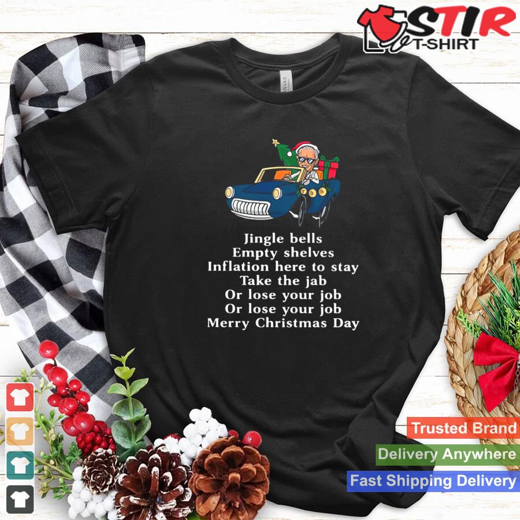 Santa Joe Biden Jingle Bells Sarcastic Empty Shelves Inflation Shirt TShirt Hoodie Sweater Long