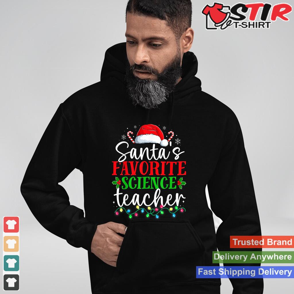 Santas Favorite Science Teacher Christmas Funny Xmas Holiday_1 Shirt Hoodie Sweater Long Sleeve