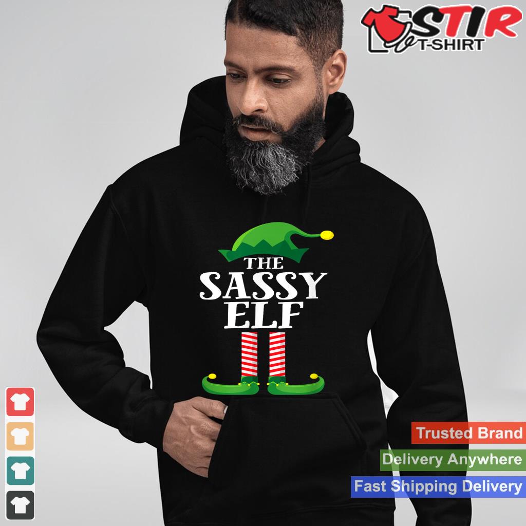 Sassy Elf Matching Family Group Christmas Party TShirt Hoodie Sweater Long Sleeve