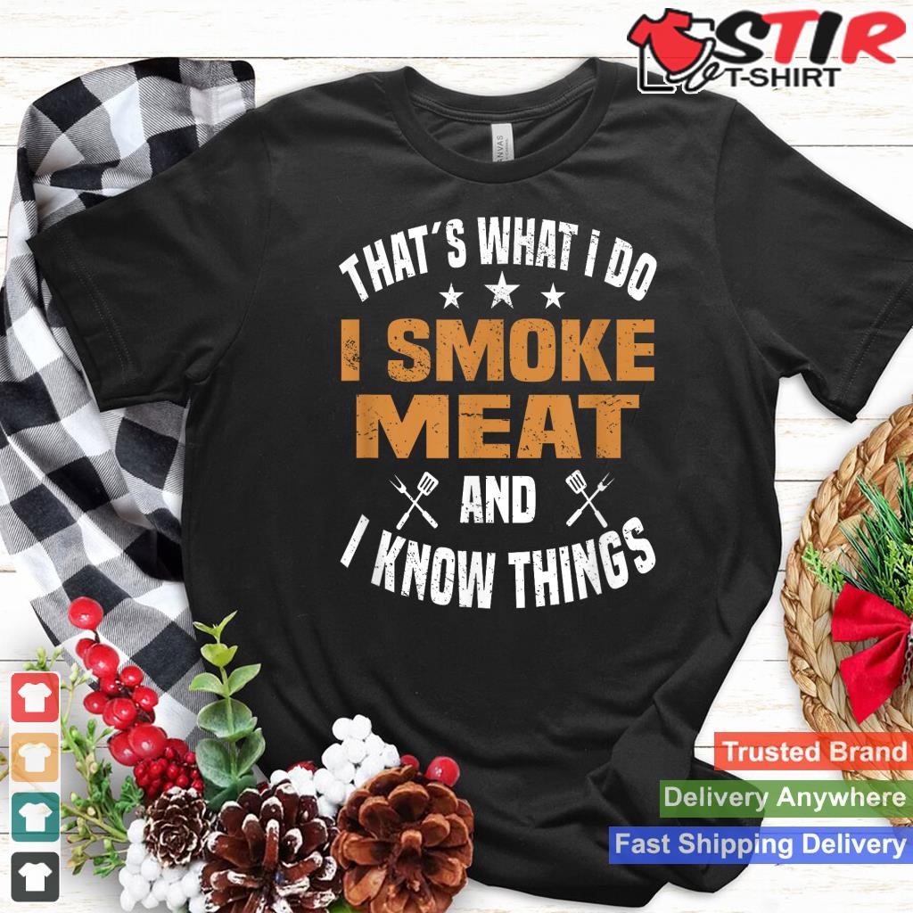 Smoking Meat Bbq Grilling Smoker Smoked Meat Shirt Hoodie Sweater Long Sleeve