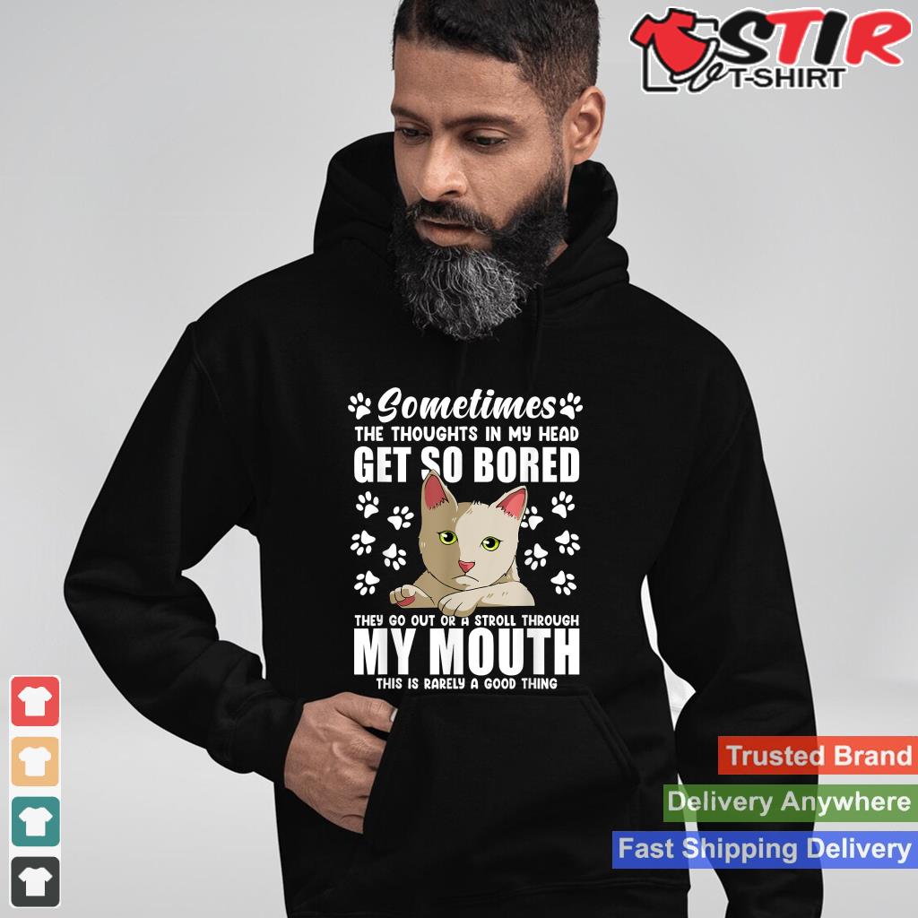 Sometimes The Thought In My Head Cat Lover Kitten Pet Owner Shirt Hoodie Sweater Long Sleeve