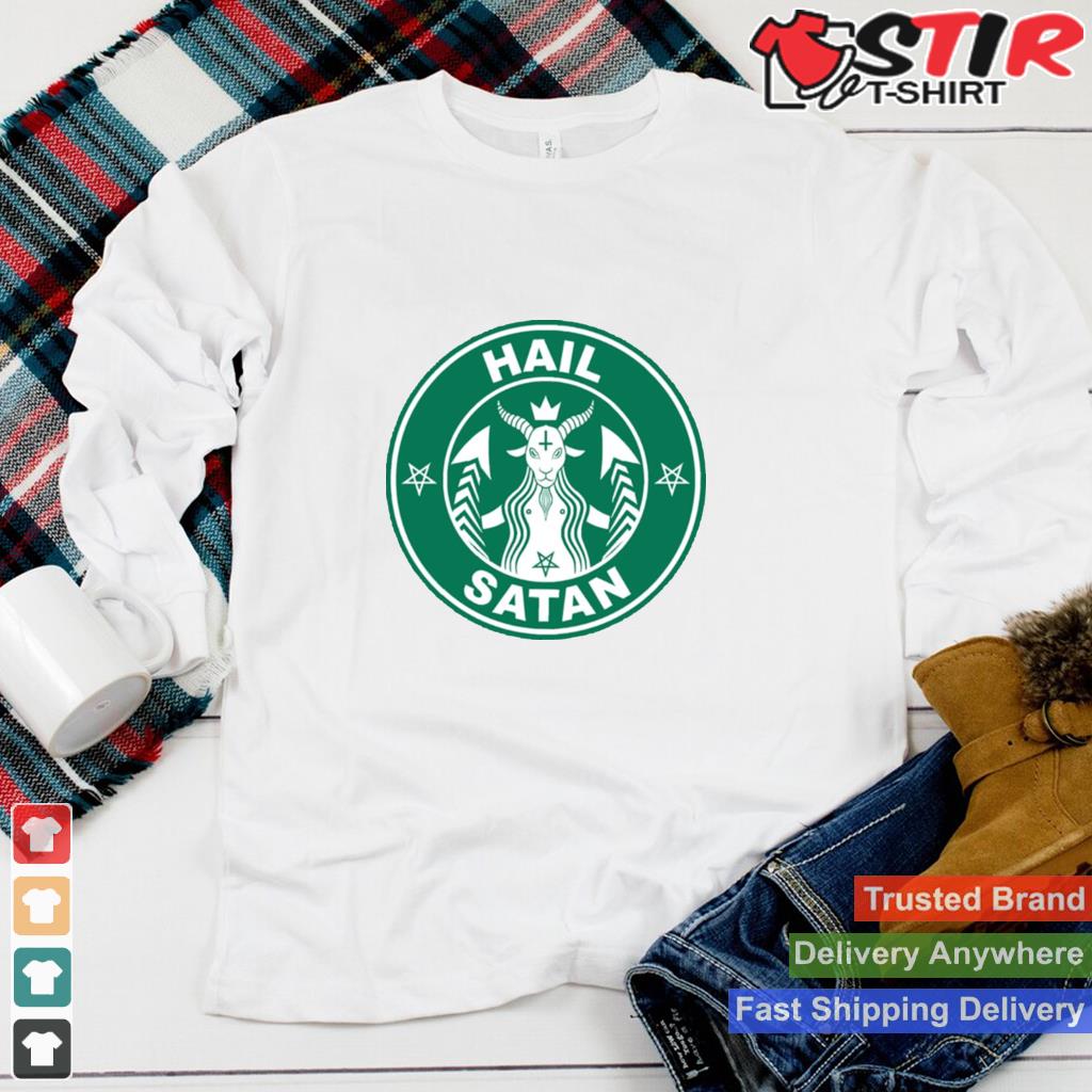 Starbucks Holiday Coffee Hail Satan Shirt TShirt Hoodie Sweater Long