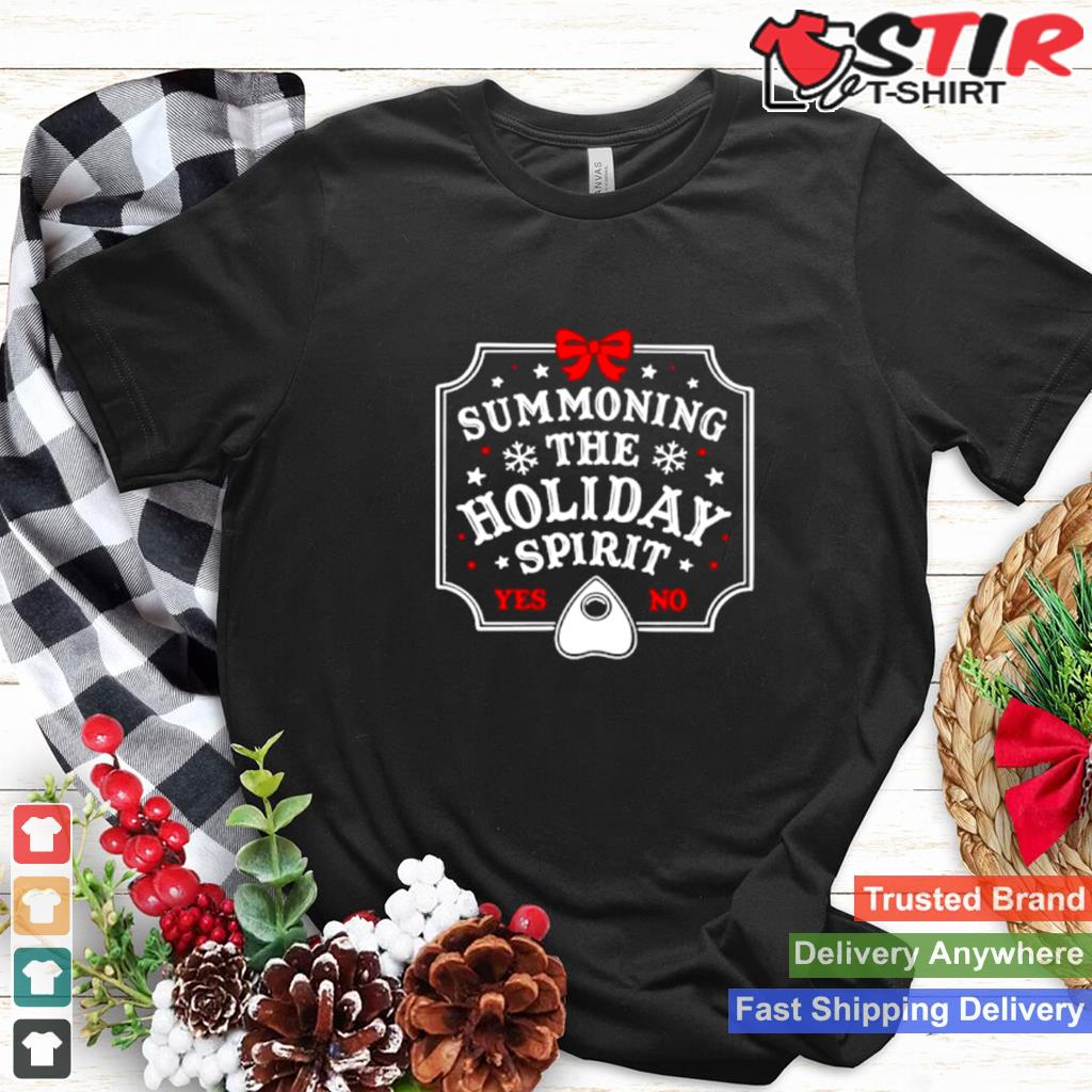 Summoning The Holiday Spirit Christmas Gift Shirt TShirt Hoodie Sweater Long