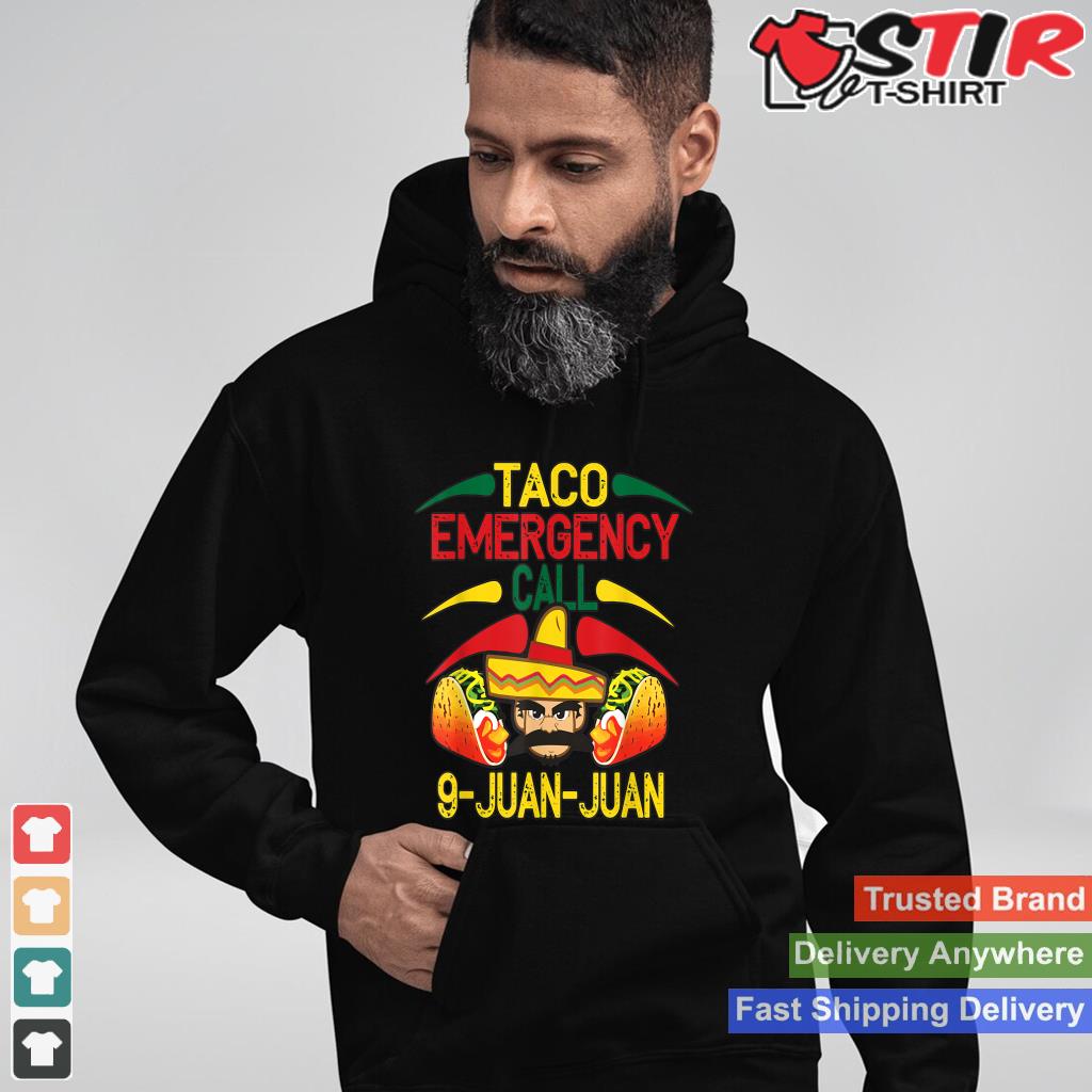 Taco Emergency Call 9 Juan Juan Funny Tee Men Women Kids