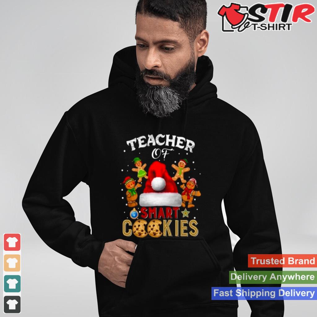 Teacher Of Smart Cookies Christmas Shirt TShirt Hoodie Sweater Long