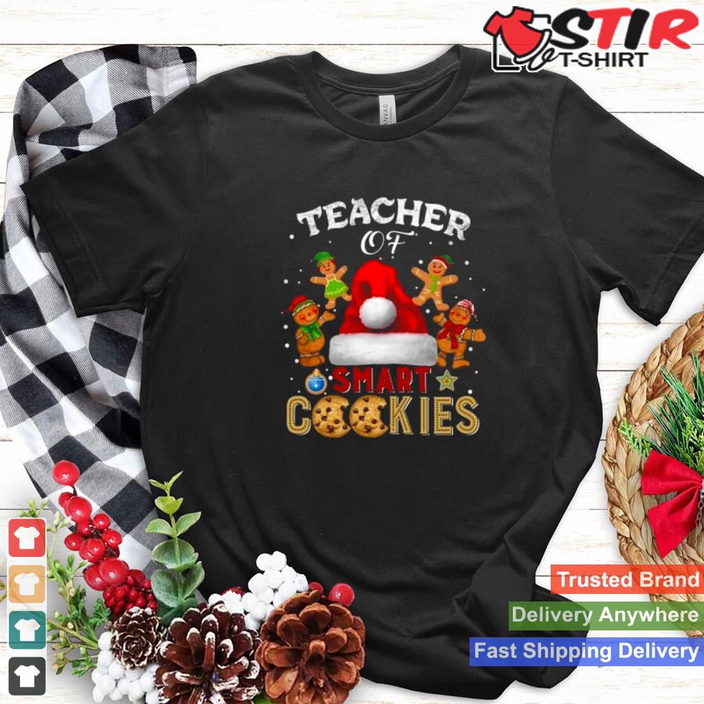 Teacher Of Smart Cookies Christmas Shirt TShirt Hoodie Sweater Long