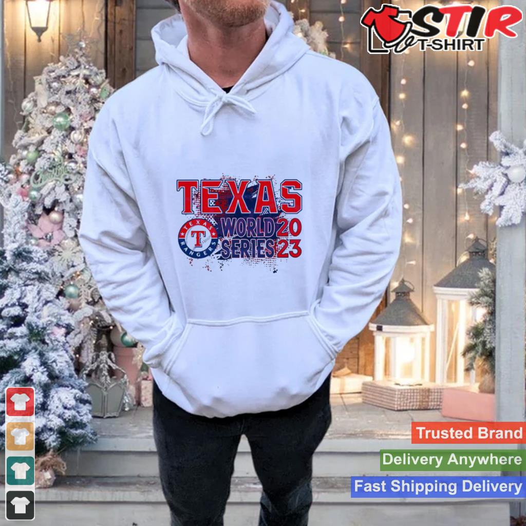 Texas World Series 2023 Champs Mlb Team T Shirt TShirt Hoodie Sweater Long