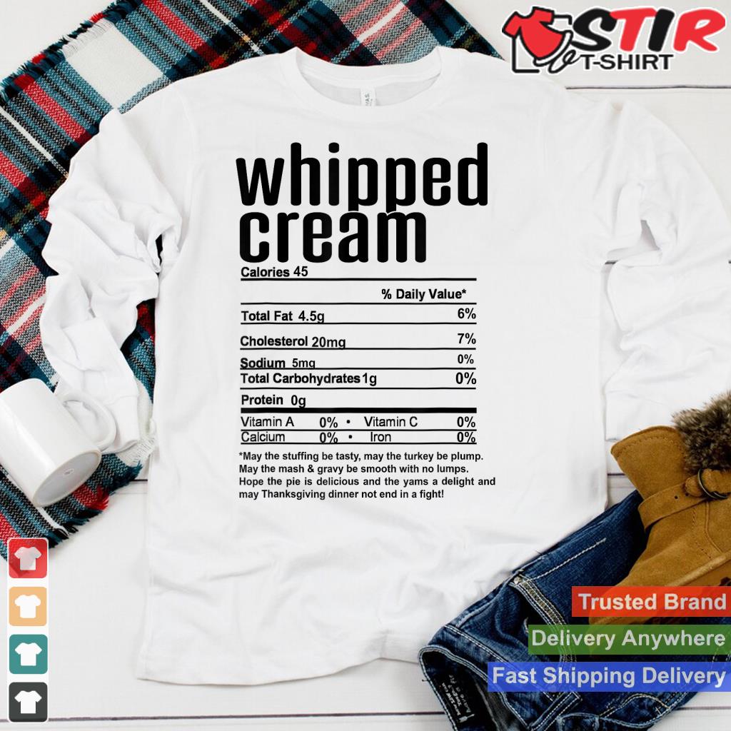 Thanksgiving Christmas Whipped Cream Nutritional Facts Shirt Hoodie Sweater Long Sleeve