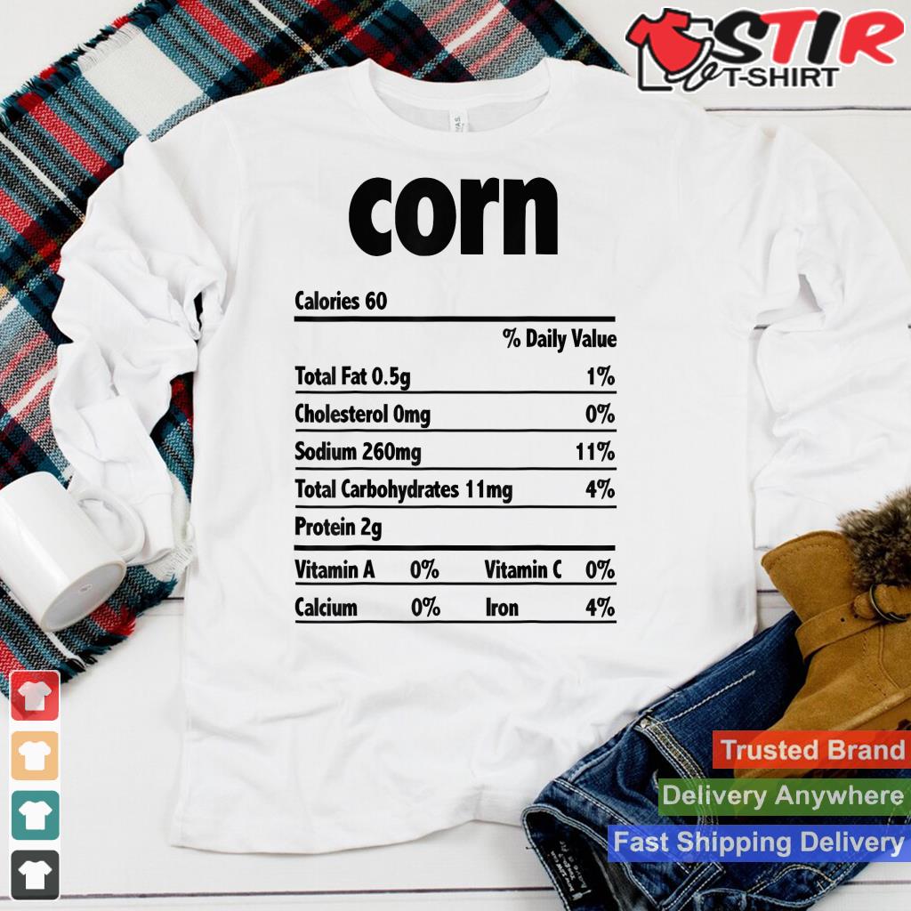 Thanksgiving Xmas Costume Nutrition Facts Corn Shirt Hoodie Sweater Long Sleeve