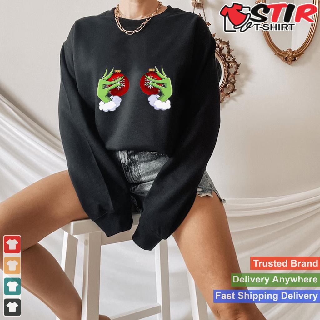The Grinch Hand Holding Boobs Funny Christmas 2023 Holiday Gift T Shirt TShirt Hoodie Sweater Long