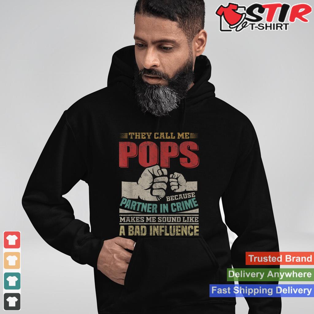 They Call Me Pops Because Partner In Crime Mens_1 Shirt Hoodie Sweater Long Sleeve