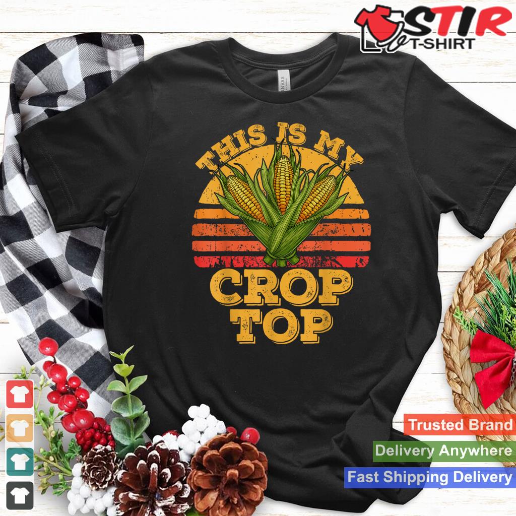 This Is My Crop Top Funny Farmer Farming Corn Lover Retro