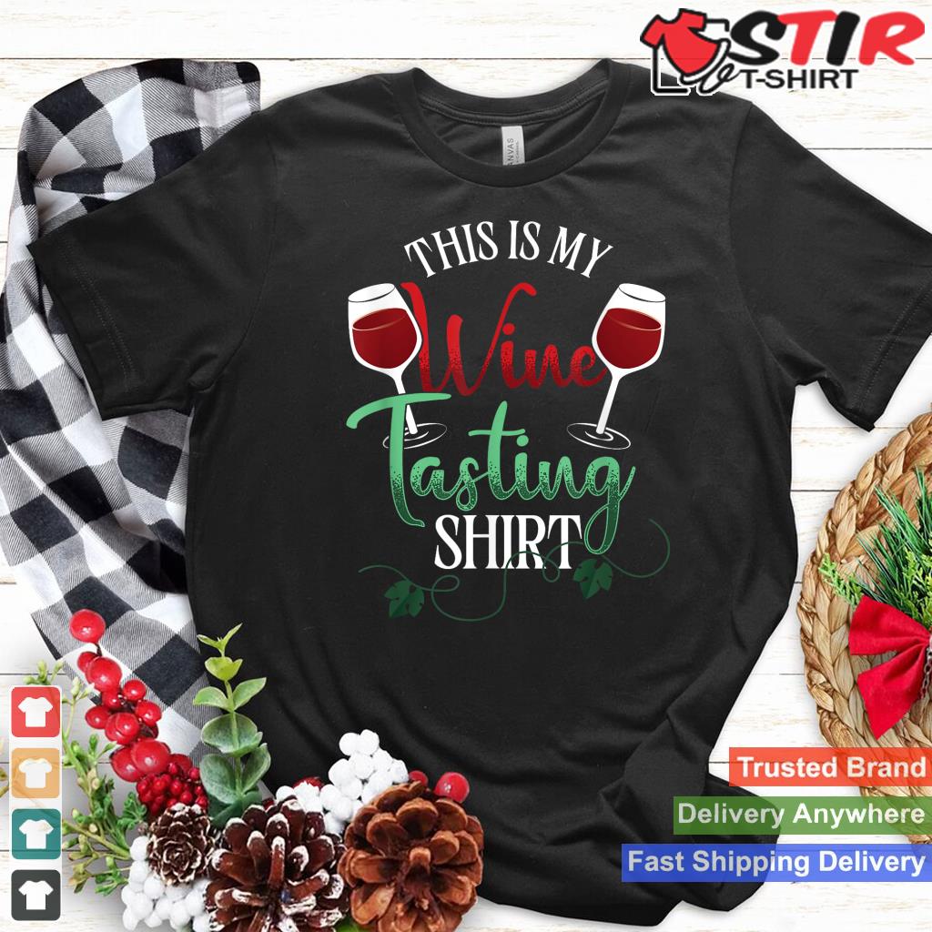 This Is My Wine Tasting Outfit  White Red Wine Lover Shirt Hoodie Sweater Long Sleeve