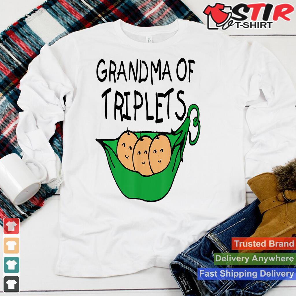 Three Peas In A Pod Grandma Of Triplets Shirt Hoodie Sweater Long Sleeve