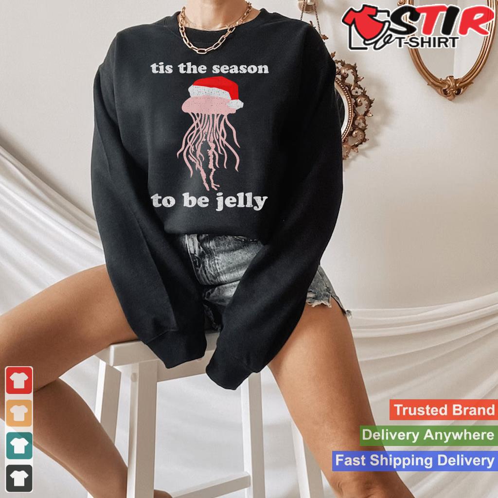 Tis The Season To Be Jelly Christmas Jellyfish Santa T Shirt_1 Shirt Hoodie Sweater Long Sleeve