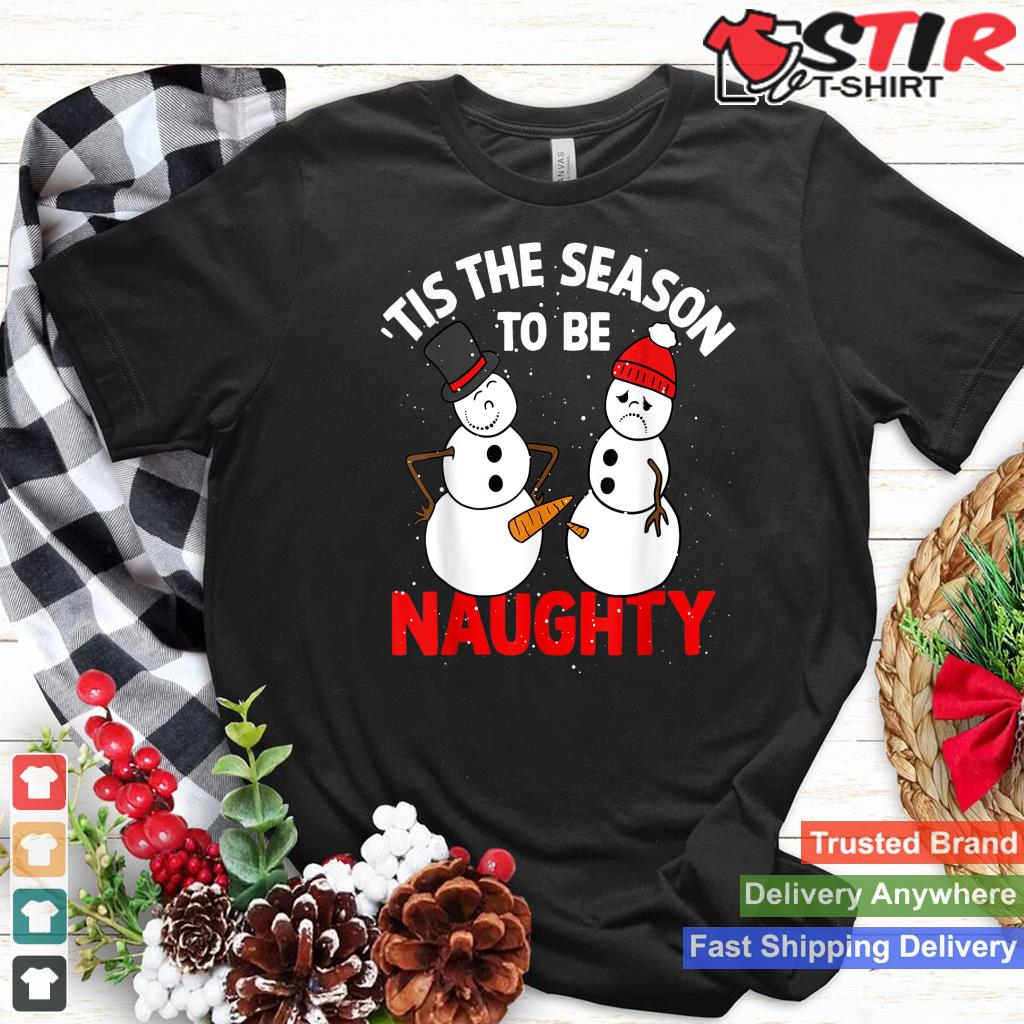 Tis The Season To Be Naughty Funny Snowman Christmas Pajama_1