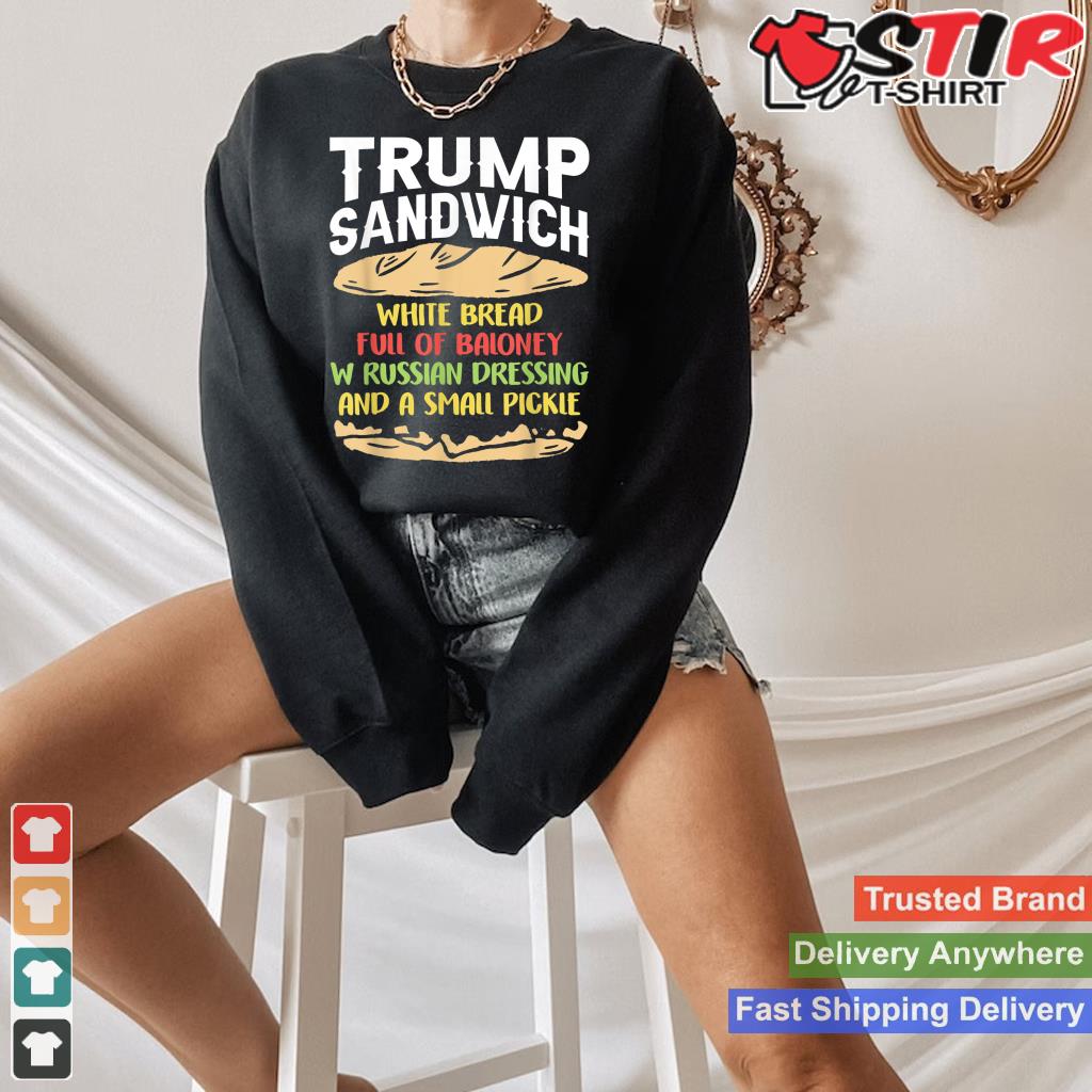 Trumps Sandwich Shirt Hoodie Sweater Long Sleeve