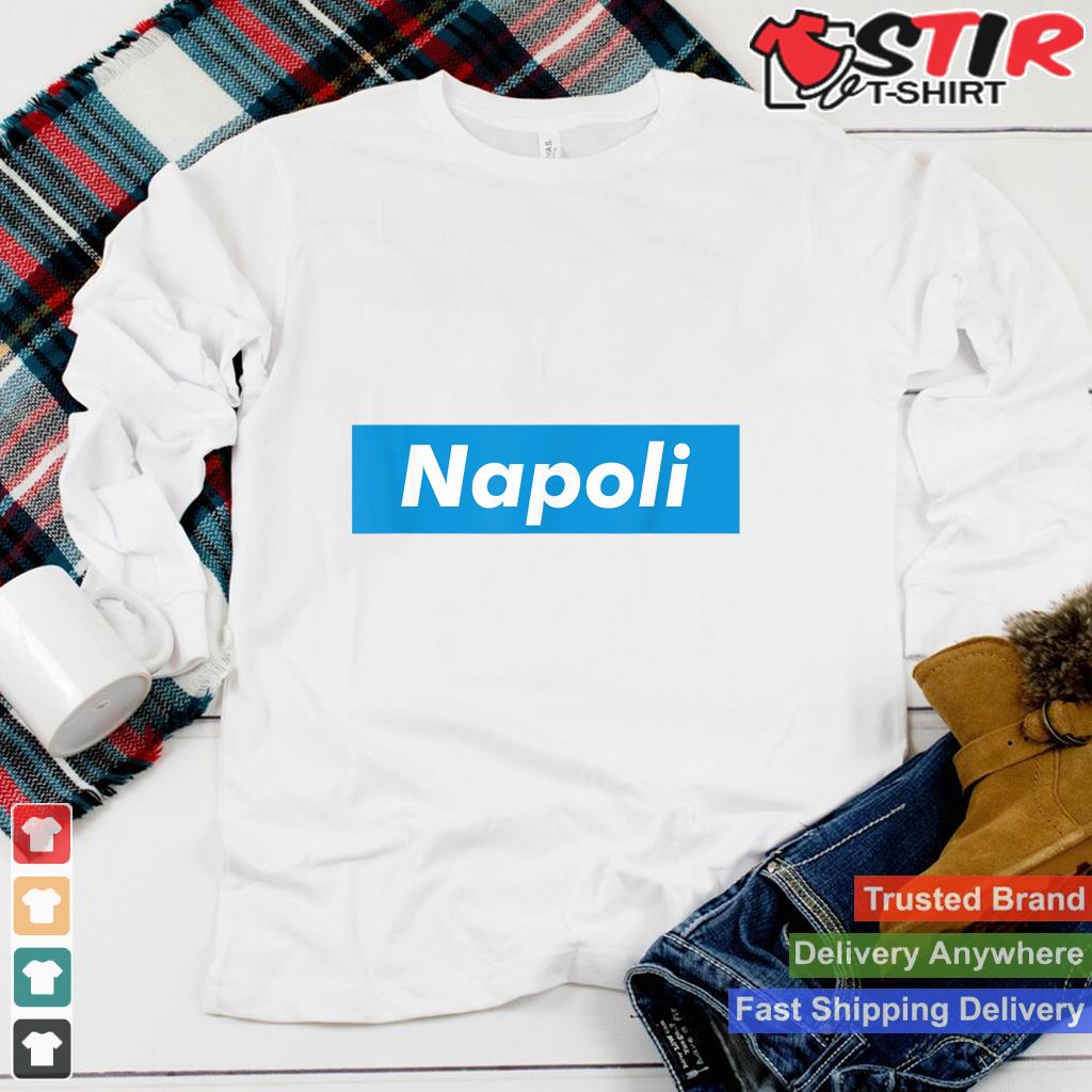 Ultras Napoli Box  Ultr Napoli   Ultras Napoli Shirt Hoodie Sweater Long Sleeve