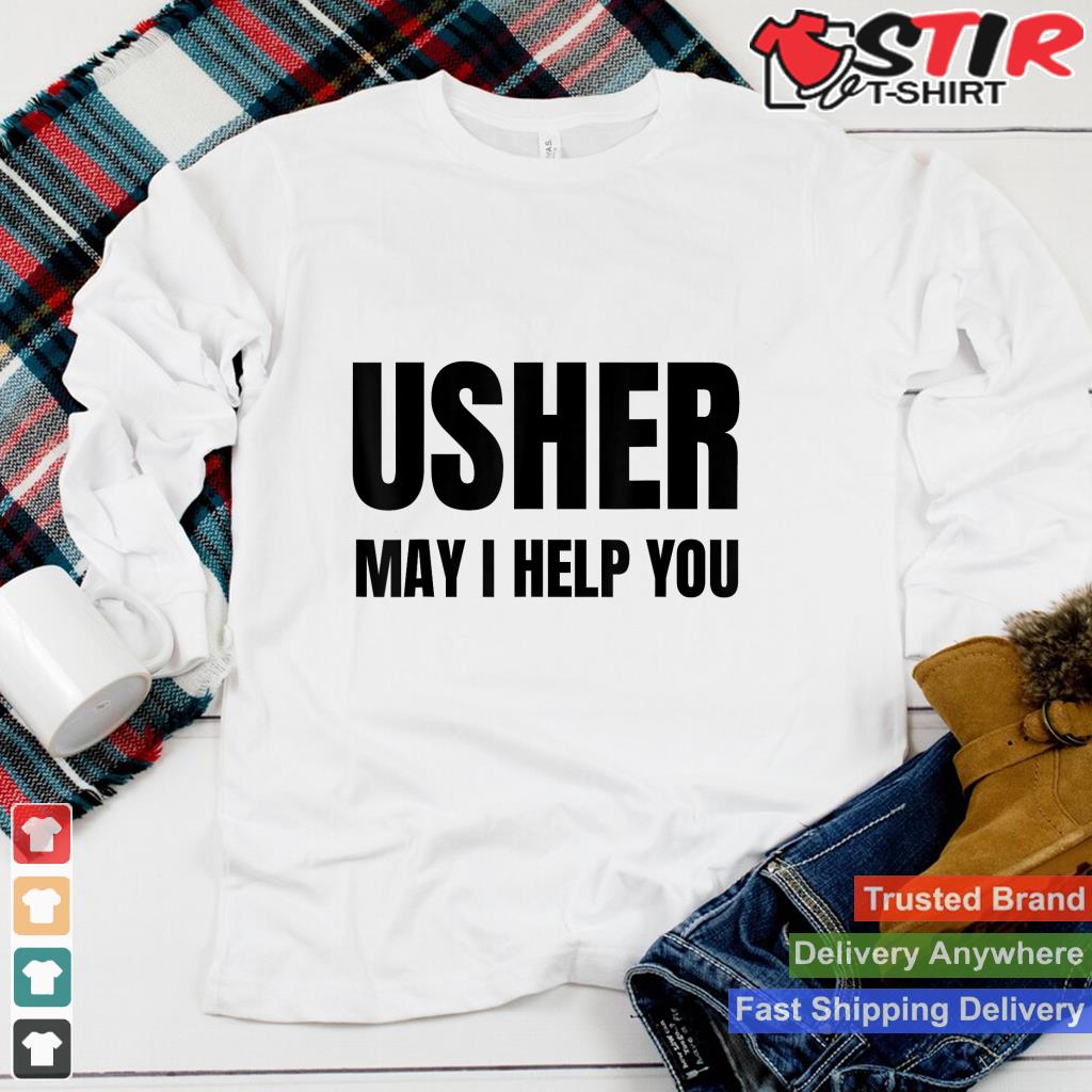 Usher Uniform Shirt For Christians Gift For Men & Women Shirt Hoodie Sweater Long Sleeve