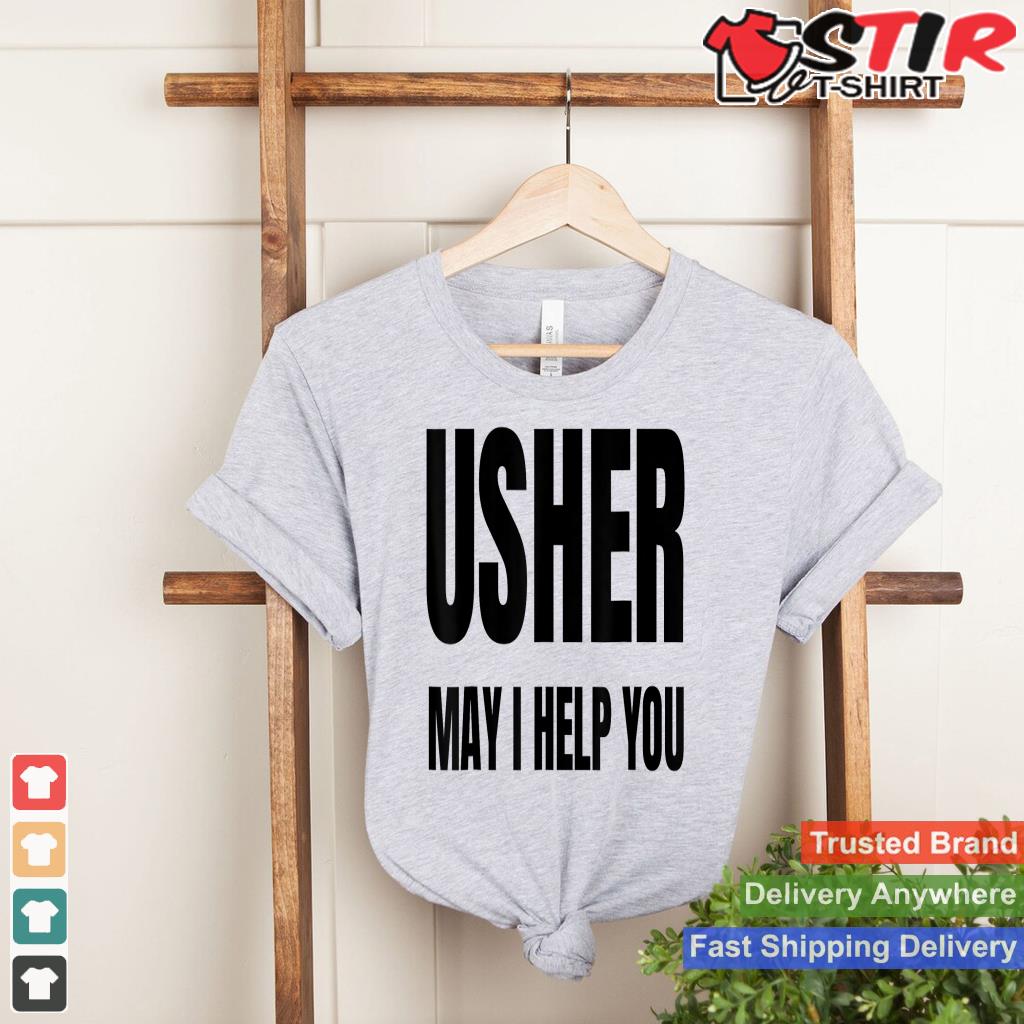 Usher Uniform Shirt For Christians Gift For Men & Women Shirt Hoodie Sweater Long Sleeve