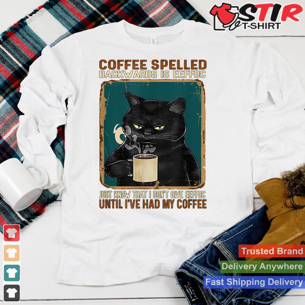 Vintage Black Cat Coffee Spelled Backwards Is Eeffoc_1 Shirt Hoodie Sweater Long Sleeve