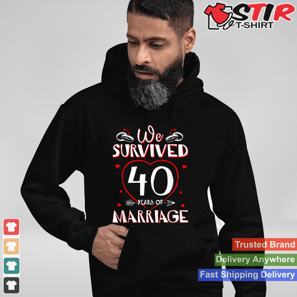 We Survived 40 Years Of Marriage Couple 40Th Anniversary_1 Shirt Hoodie Sweater Long Sleeve