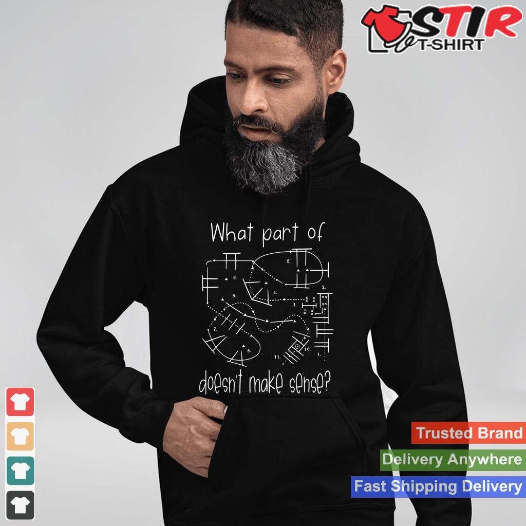 What Part Of Doesn't Make Sense Trail Pattern Horse Riding_1 Shirt Hoodie Sweater Long Sleeve