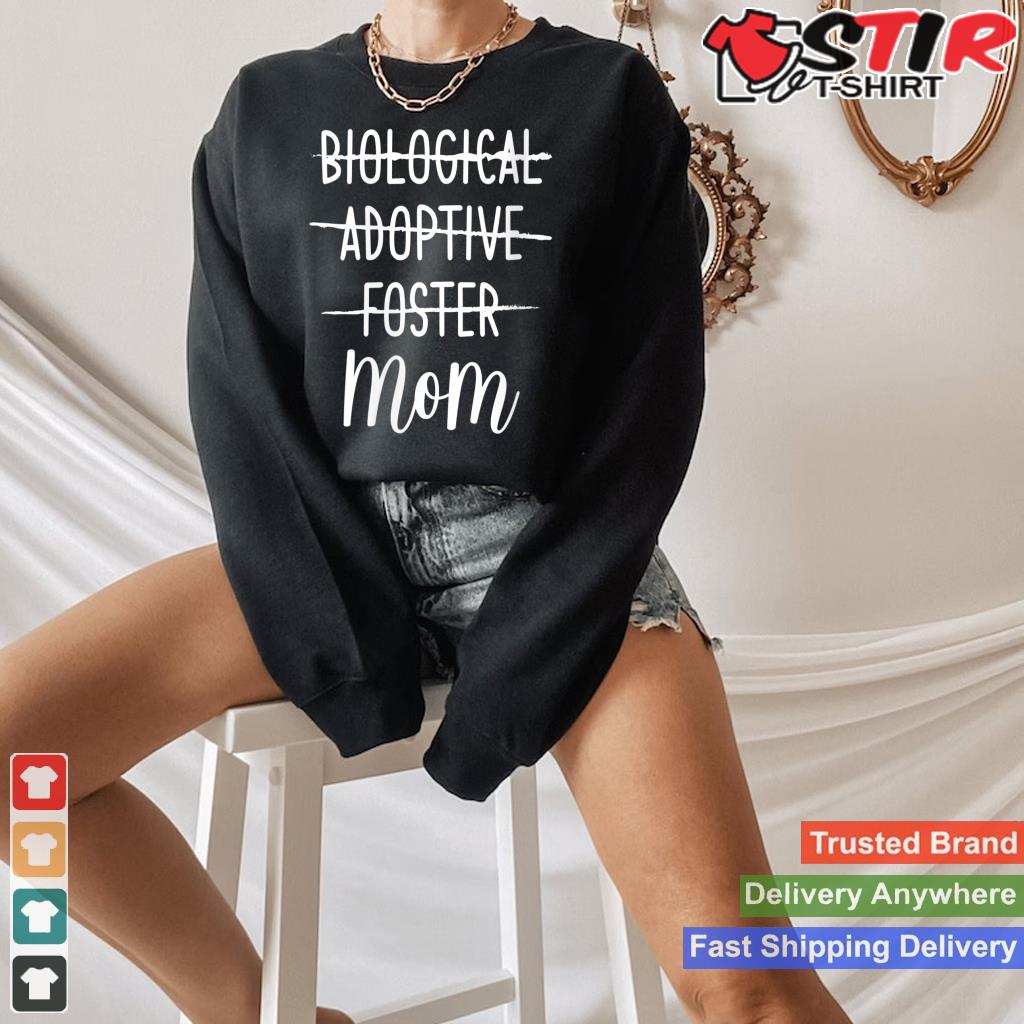 Womens Biological Adoptive Foster Mom Mother Adoption Gift V Neck Shirt Hoodie Sweater Long Sleeve
