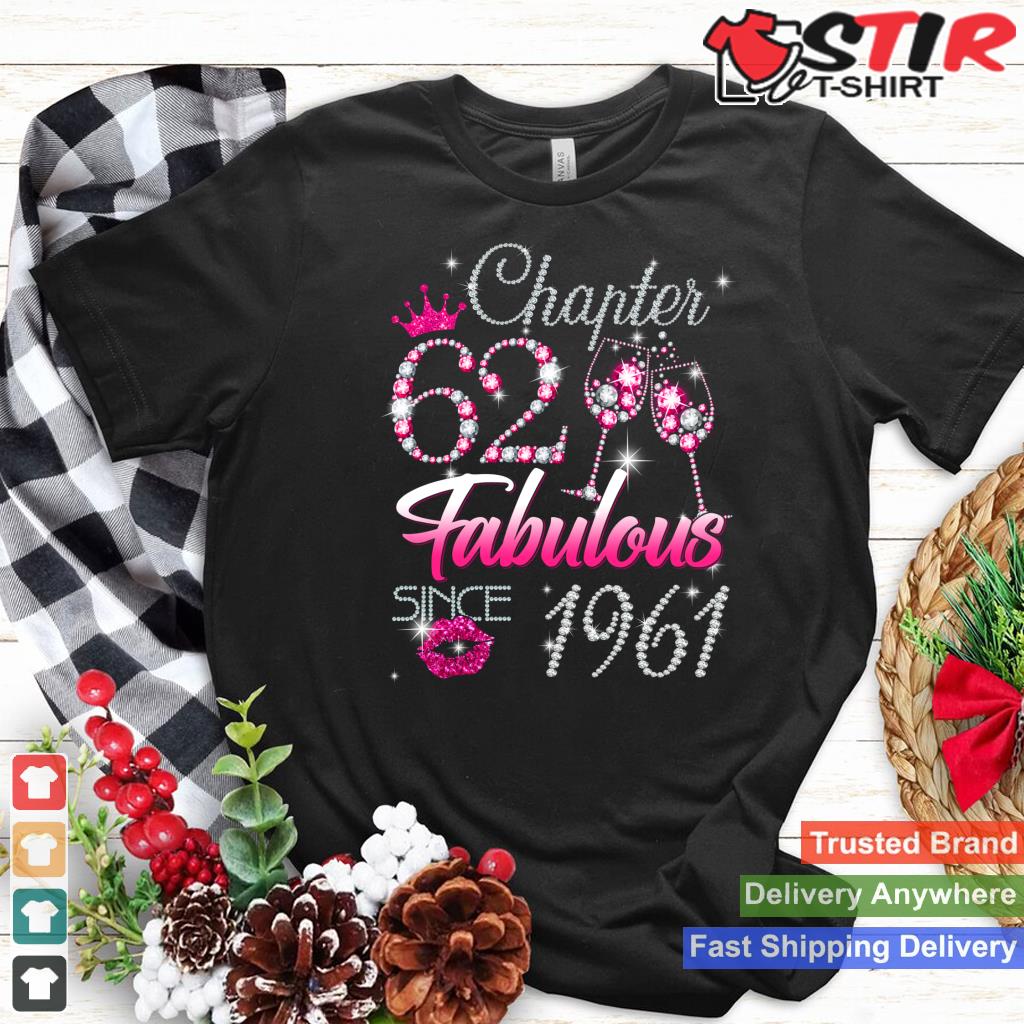 Womens Chapter 62 Fabulous Since 1961 62Nd Birthday Queen Long Sleeve Shirt Hoodie Sweater Long Sleeve