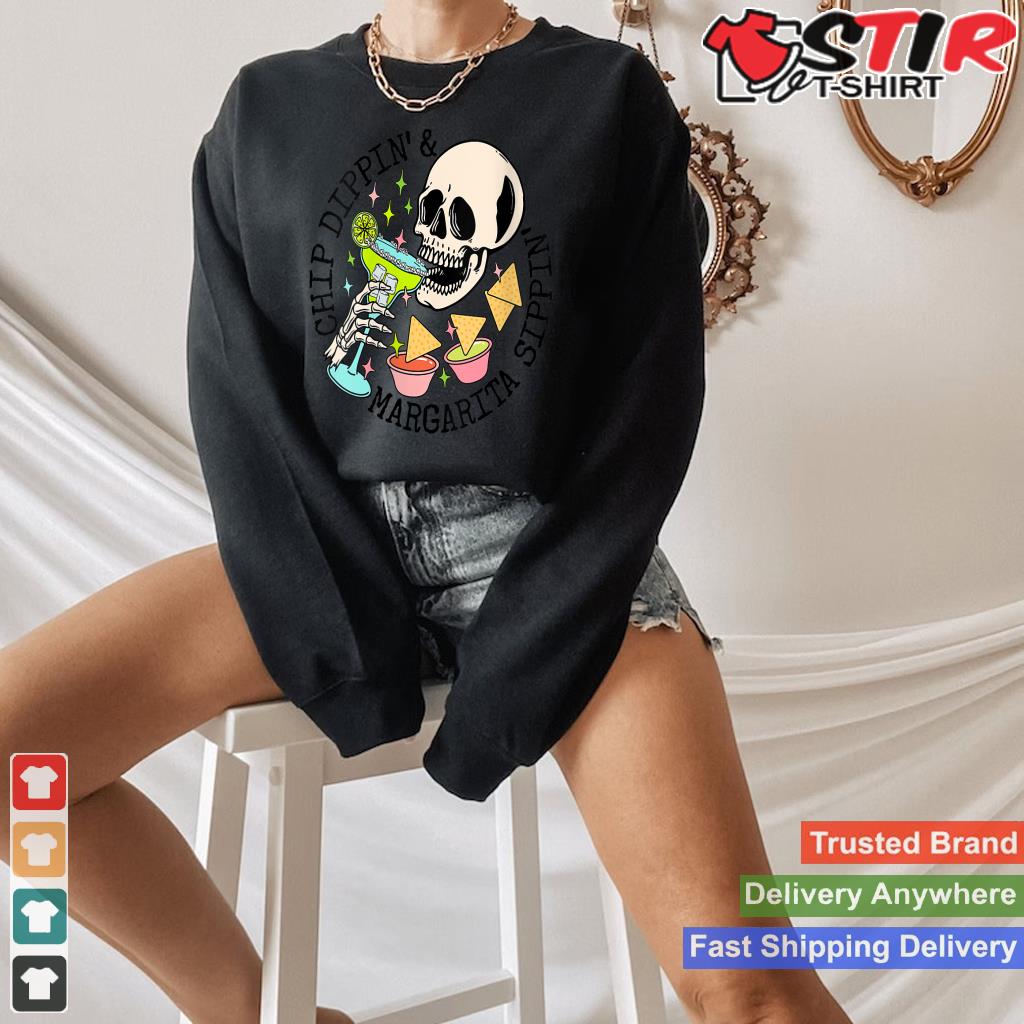 Womens Chip Dippin And Margarita Sippin Skull Drink Cinco De Mayo V Neck Shirt Hoodie Sweater Long Sleeve