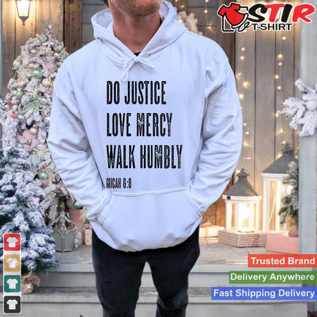 Womens Do Justice Love Mercy Walk Humbly   Micah 68  Christian   V Neck_1 Shirt Hoodie Sweater Long Sleeve