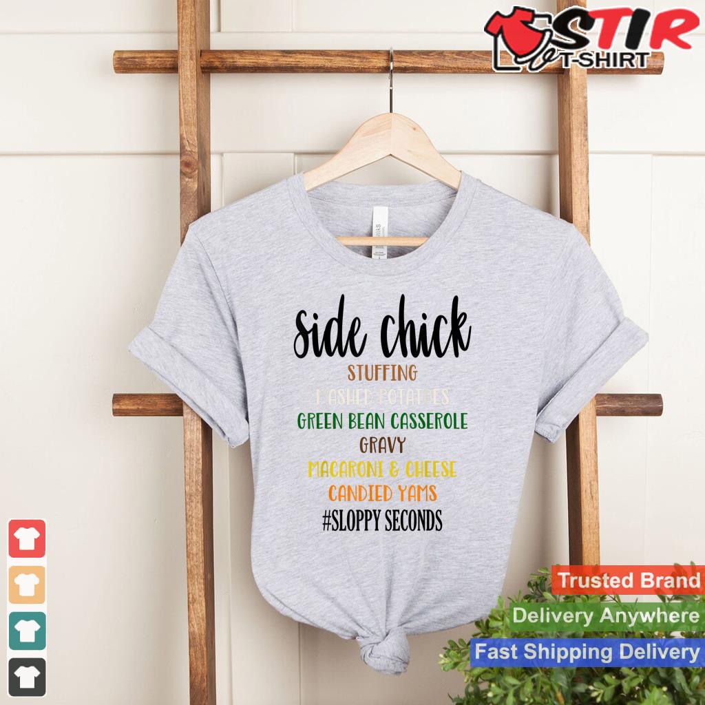 Womens Funny Side Chick Fall Thanksgiving Sloppy Seconds