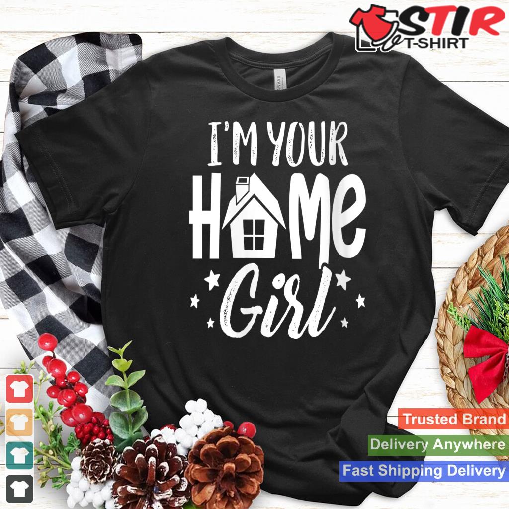 Womens I'm Your Home Girl Funny Real Estate Agent Women Graphic V Neck
