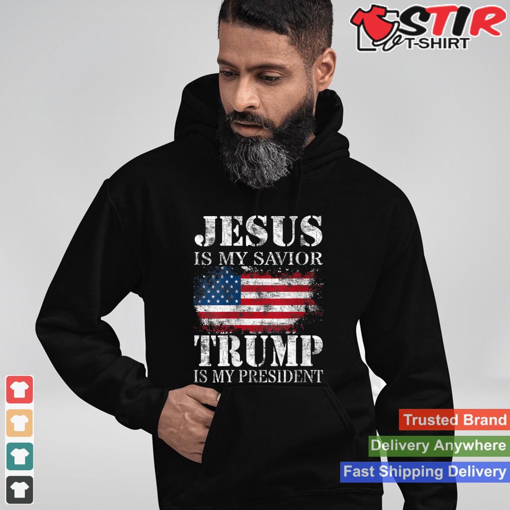 Womens Jesus Is My Savior Trump Is My President Men And Women Gift V Neck Shirt Hoodie Sweater Long Sleeve