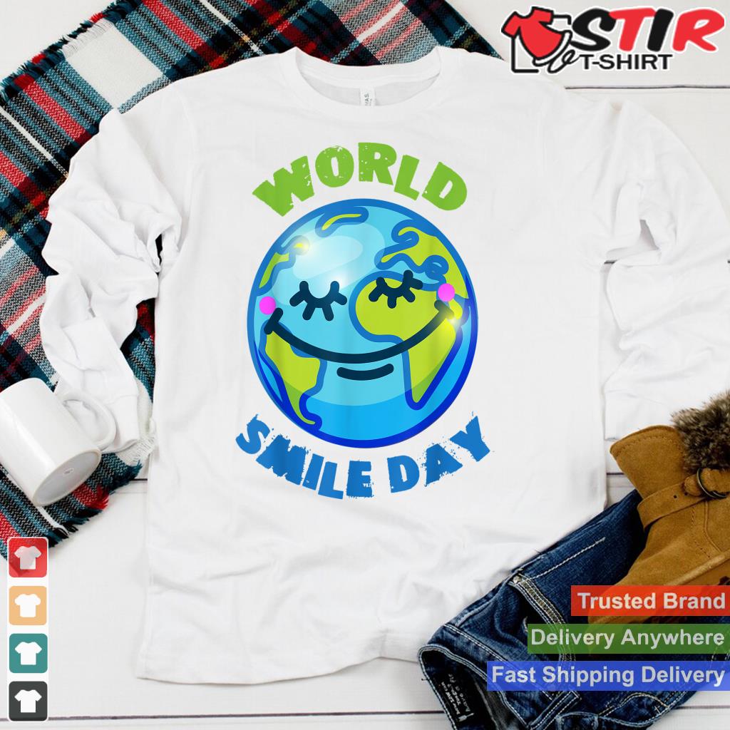 World Smile Day Shirt Hoodie Sweater Long Sleeve