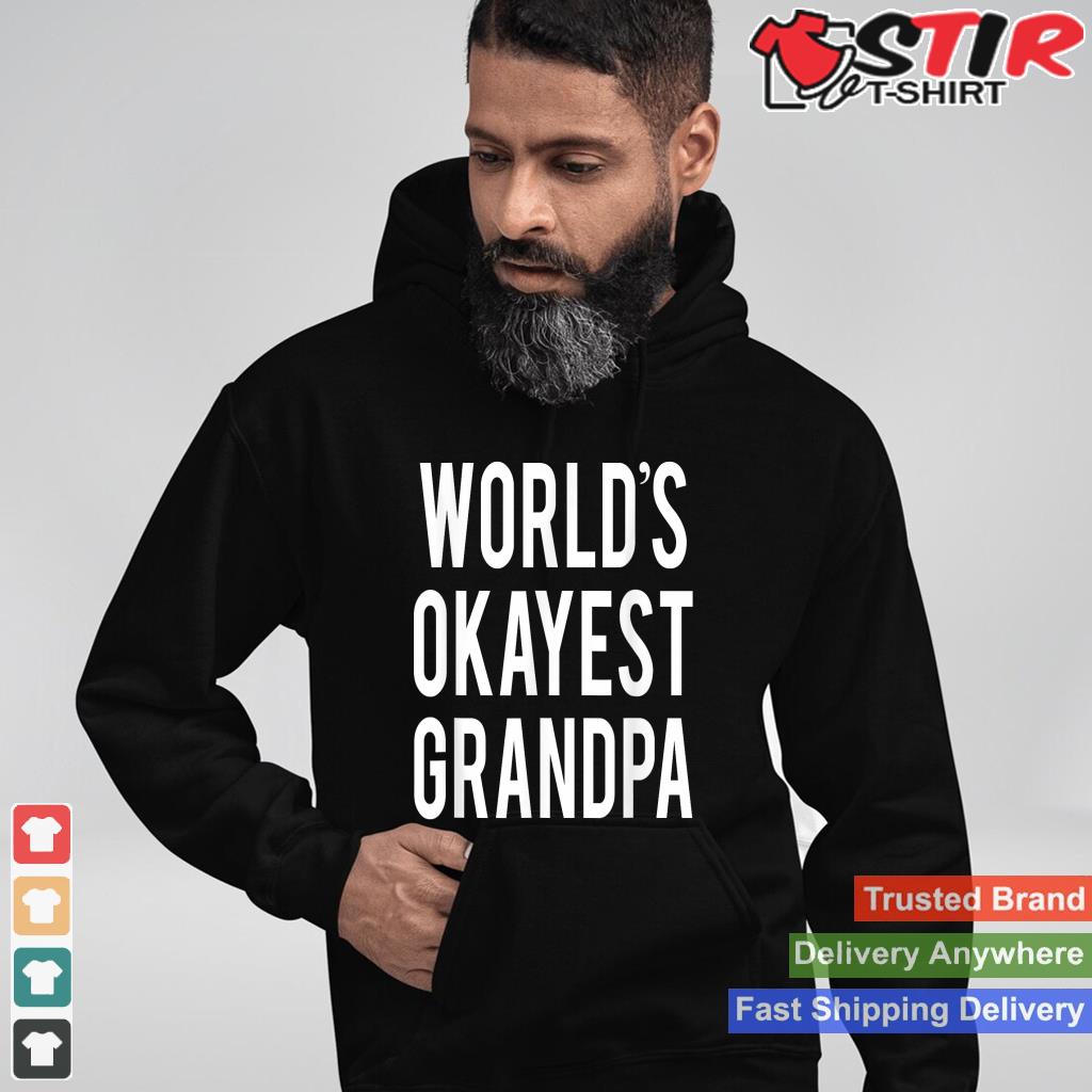 World's Okayest Grandpa Funny T Shirt Funny Grandfather