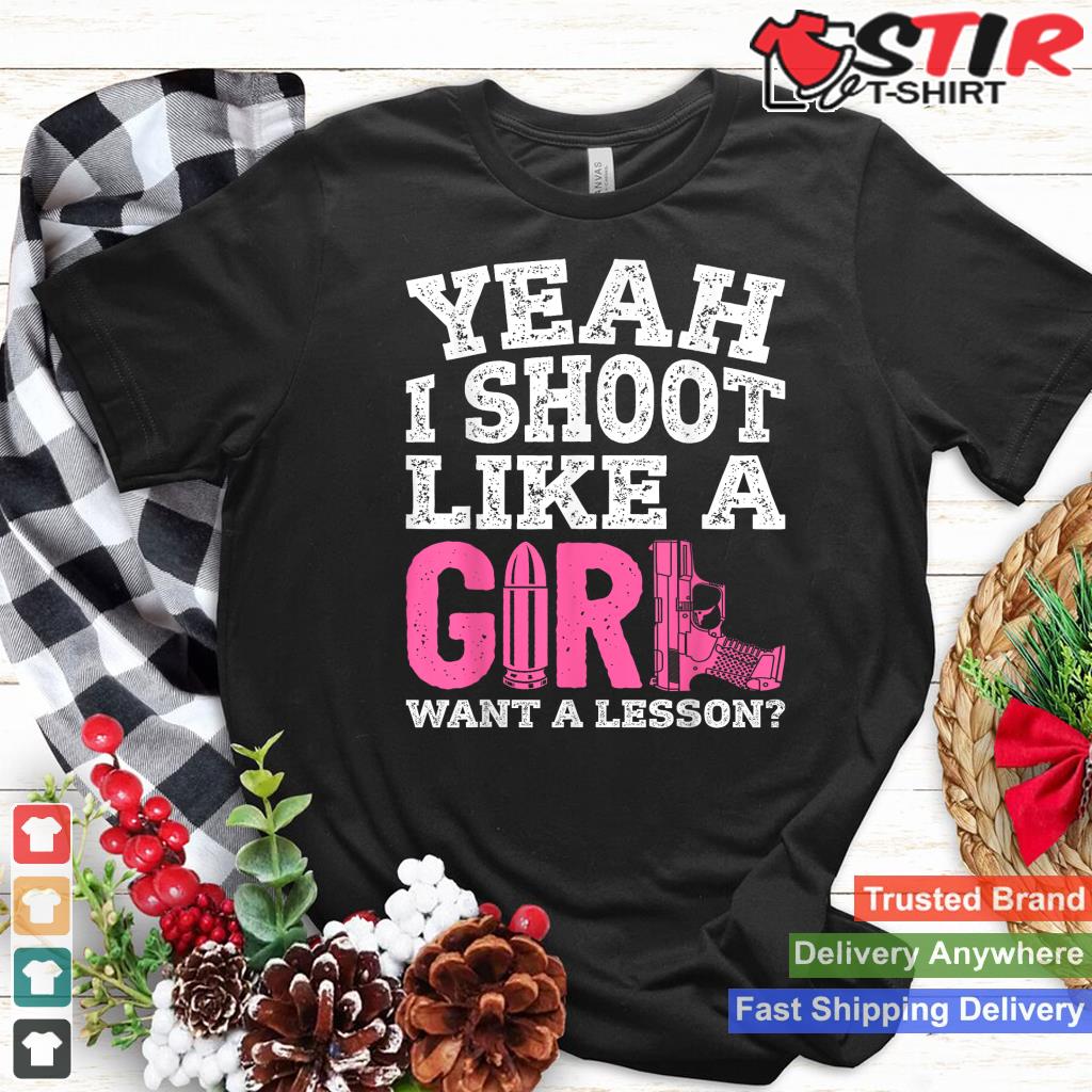 Yeah I Shoot Like A Girl Want A Lesson Funny Gun Shooting_1