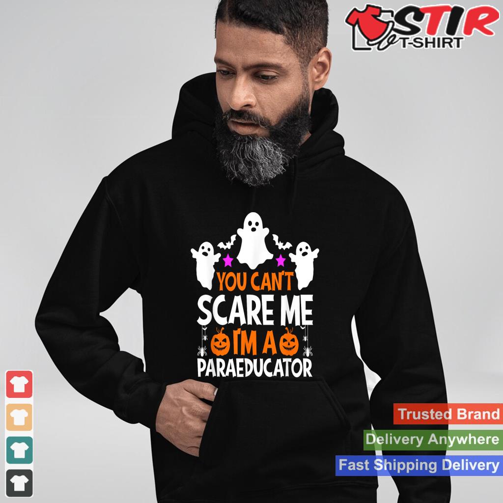 You Can't Scare Me I'm A Paraeducator Shirt Funny Halloween_1