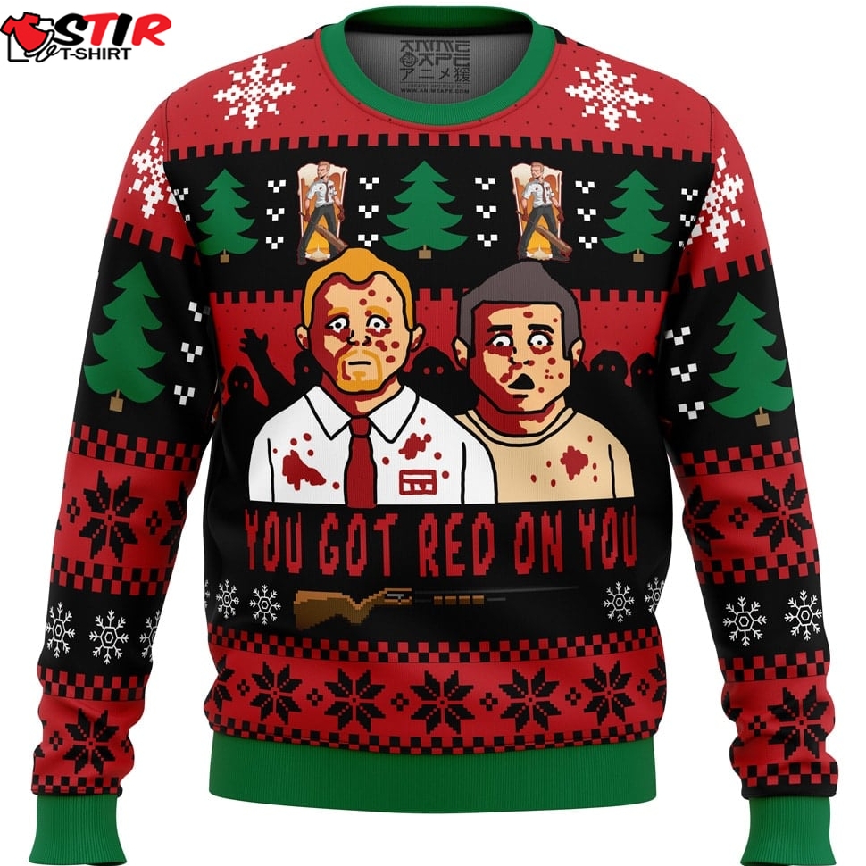 YouVe Got Red On You Shaun Of The Dead Ugly Christmas Sweater Stirtshirt